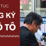 Thủ tục đăng ký ô tô mới năm 2023: Hướng dẫn hồ sơ, quy trình?